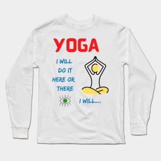 Do it in a chair! Long Sleeve T-Shirt